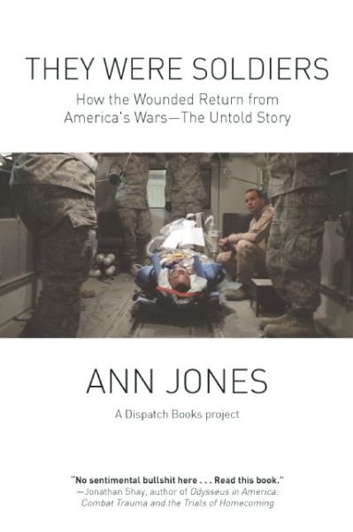 Cover for Ann Jones · They Were Soldiers: How the Wounded Return from America's Wars - The Untold Story (Paperback Book) (2013)