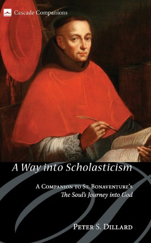 Cover for Peter S. Dillard · A Way into Scholasticism: a Companion to St. Bonaventures the Souls Journey into God (Cascade Companions) (Paperback Book) (2011)