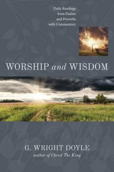 Cover for G Wright Doyle · Worship and Wisdom (Pocketbok) (2015)