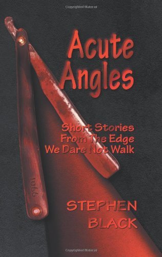 Cover for Stephen Black · Acute Angles: Short Stories from the Edge We Dare Not Walk (Paperback Book) (2012)