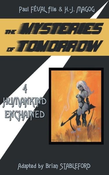 Cover for Brian Stableford · The Mysteries of Tomorrow (Volume 4) (Paperback Book) (2020)