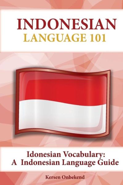 Cover for Kersen Onbekend · Indonesian Vocabulary: an Indonesian Language Guide (Paperback Book) (2015)