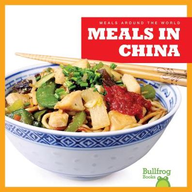 Cover for R.J. Bailey · Meals in China - Meals Around the World (Hardcover Book) (2019)