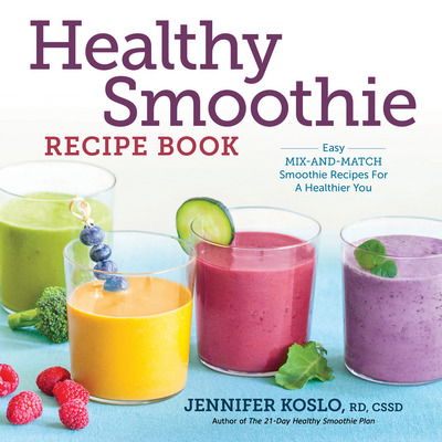 Cover for Jennifer Koslo PhD  RD  CSSD · Healthy Smoothie Recipe Book (Pocketbok) (2015)