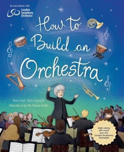 How to Build an Orchestra - Mary Auld - Books - Crocodile Books - 9781623718718 - October 1, 2020