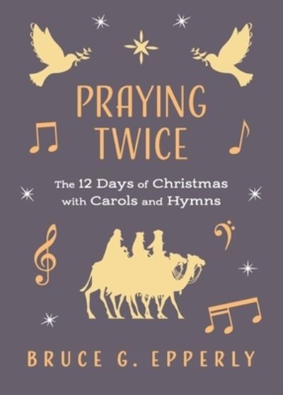 Praying Twice - Bruce G. Epperly - Books - Harding House Publishing Service Incorpo - 9781625248718 - June 1, 2023