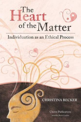 Cover for Christina Becker · The Heart of the Matter- Individuation As an Ethical Process - Paperback (Pocketbok) [Revised edition] (2014)