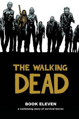 Cover for Robert Kirkman · The Walking Dead Book 11 (Hardcover bog) (2015)