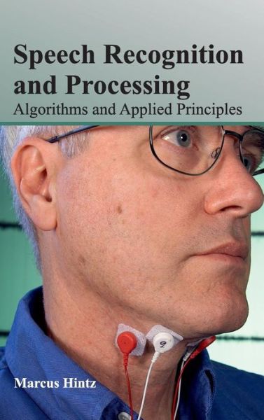 Cover for Marcus Hintz · Speech Recognition and Processing: Algorithms and Applied Principles (Hardcover Book) (2015)