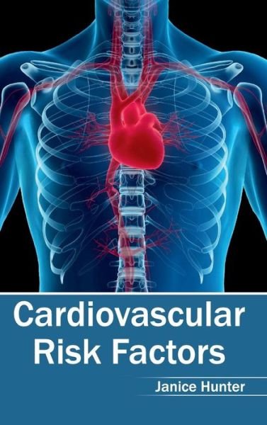 Cover for Janice Hunter · Cardiovascular Risk Factors (Gebundenes Buch) (2015)