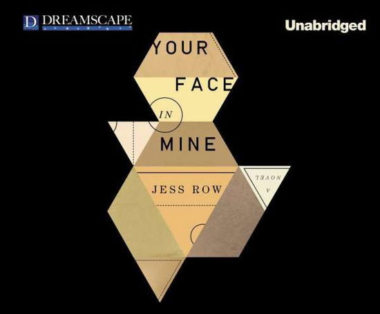 Your Face in Mine - Jess Row - Audio Book - Dreamscape Media - 9781633791718 - October 7, 2014