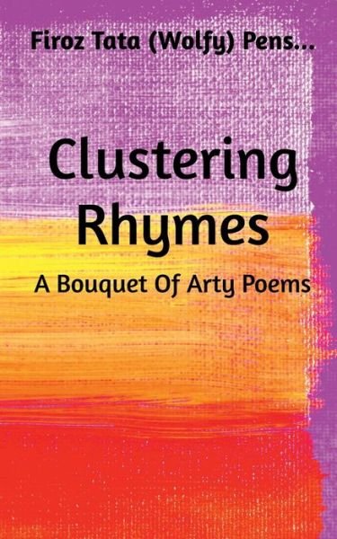 Firoz Tata (Wolfy) · Clustering Rhymes (Paperback Bog) (2020)