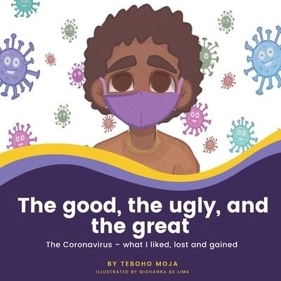 Cover for Teboho Moja · Good, the Ugly, and the Great (Buch) (2022)