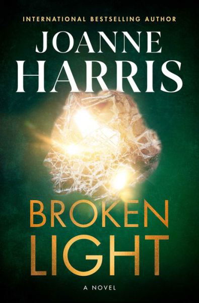 Cover for Joanne Harris · Broken Light: A Novel (Innbunden bok) (2023)