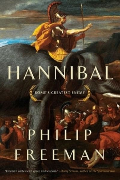 Cover for Philip Freeman · Hannibal: Rome's Greatest Enemy (Hardcover Book) (2022)