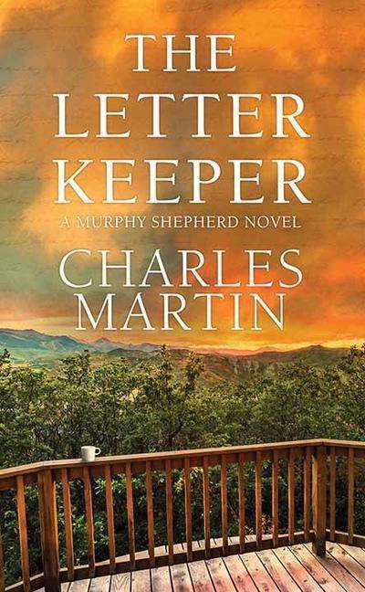 Cover for Charles Martin · The Letter Keeper A Murphy Shepherd Novel (Inbunden Bok) (2021)