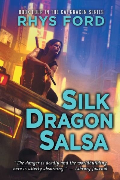 Cover for Rhys Ford · Silk Dragon Salsa - Kai Gracen (Paperback Book) [First Edition,First edition] (2020)