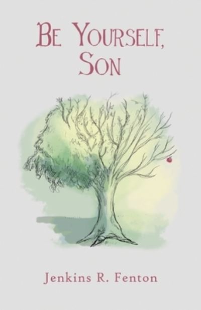 Cover for Jenkins R. Fenton · Be Yourself, Son (Paperback Book) (2021)