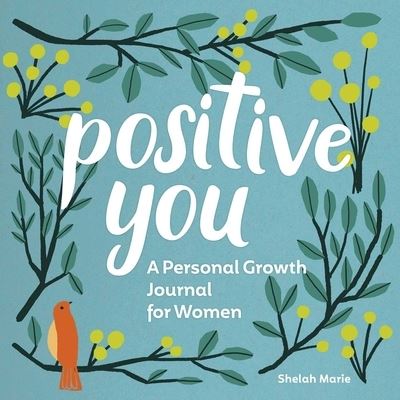 Positive You - Shelah Marie - Książki - Rockridge Press - 9781648766718 - 27 kwietnia 2021