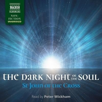The Dark Night of the Soul Lib/E - St John of the Cross - Music - Naxos - 9781665059718 - December 15, 2020