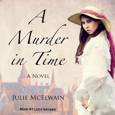 A Murder in Time Lib/E - Julie McElwain - Music - Tantor Audio - 9781665273718 - February 28, 2017