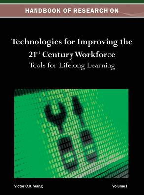 Cover for Wang · Handbook of Research on Technologies for Improving the 21st Century Workforce (Hardcover Book) (2012)