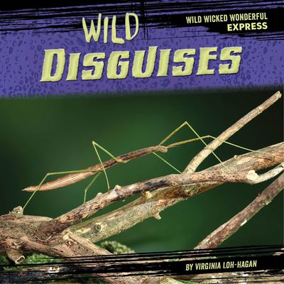 Cover for Virginia Loh-Hagan · Wild Disguises (Book) (2023)