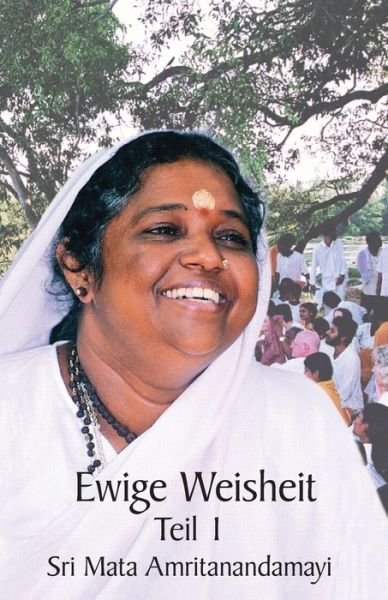 Cover for Sri Mata Amritanandamayi Devi · Ewige Weisheit 1 (Paperback Book) (2016)