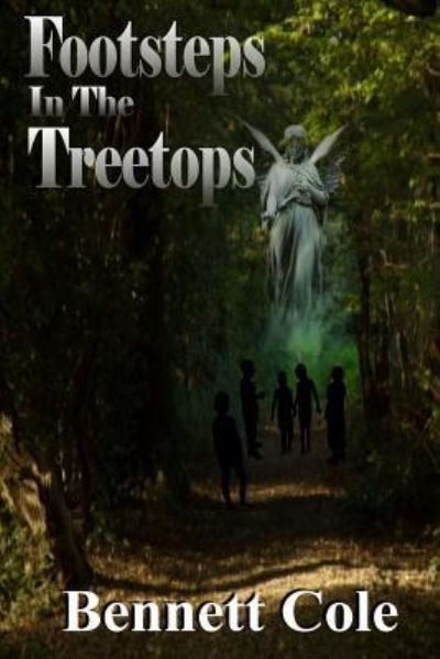 Cover for Bennett Cole · Footsteps in the Treetops (Buch) (2016)