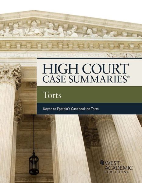 Cover for Publisher's Editorial Staff · High Court Cases Summaries on Torts (Keyed to Epstein) - High Court Case Summaries (Paperback Book) [11 Revised edition] (2017)