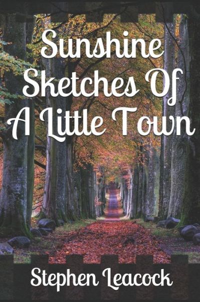 Cover for Stephen Leacock · Sunshine Sketches Of A Little Town (Paperback Book) (2019)