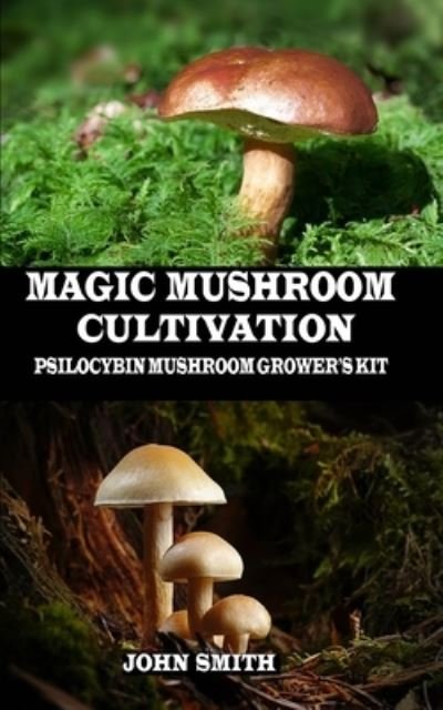 Cover for John Smith · Magic Mushroom Cultivation (Paperback Book) (2019)