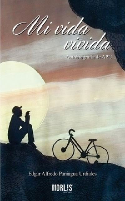 Cover for Edgar Alfredo Paniagua Urdiales · Mi vida vivida (Pocketbok) (2019)