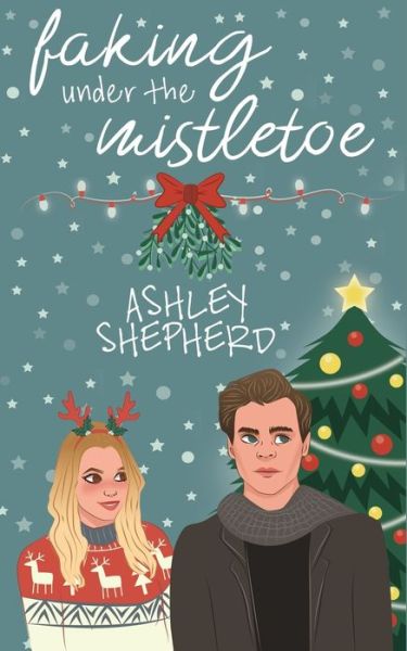 Cover for Ashley Shepherd · Faking Under the Mistletoe (Paperback Book) (2019)