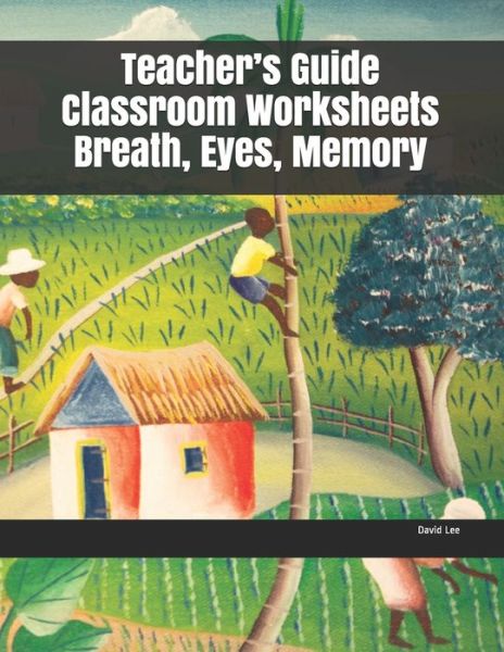 Cover for David Lee · Teacher's Guide Classroom Worksheets Breath, Eyes, Memory (Paperback Book) (2019)