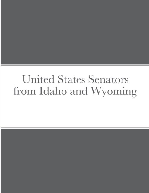 Cover for Bob Navarro · United States Senators from Idaho and Wyoming (Pocketbok) (2020)