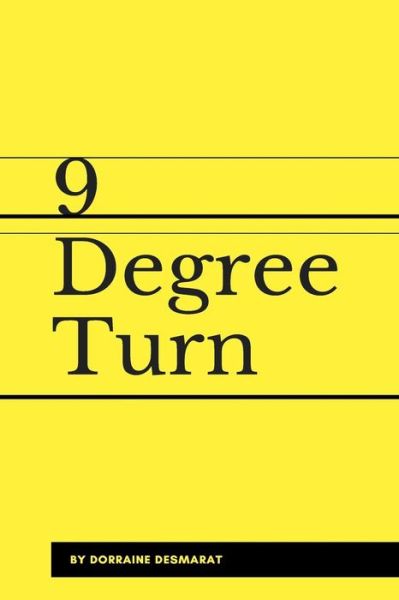 Cover for Dorraine Desmarat · 9 Degree Turn (Paperback Book) (2018)