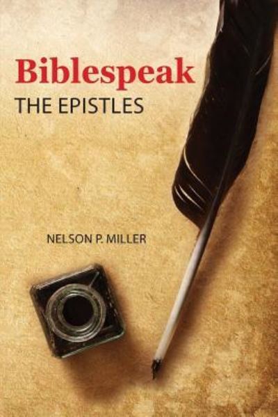 Cover for Nelson P Miller · Biblespeak: The Epistles (Paperback Book) (2018)