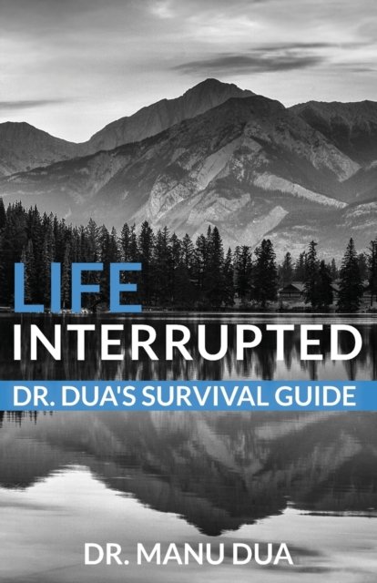 Cover for Manu Dua · Life Interrupted (Buch) (2021)