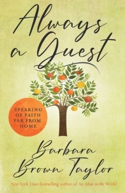 Cover for Barbara Brown Taylor · Always a Guest: Speaking of faith far from home (Paperback Book) (2020)