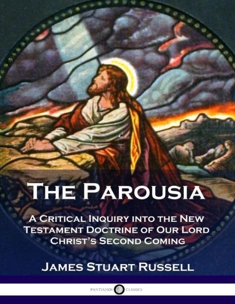 Cover for James Stuart Russell · The Parousia (Paperback Book) (1901)