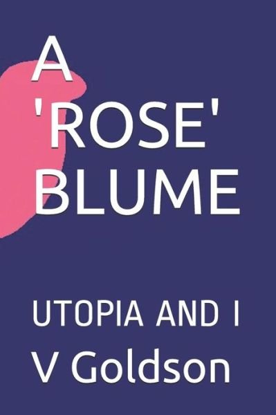 Cover for V Goldson · A 'rose' Blume (Paperback Book) (2018)