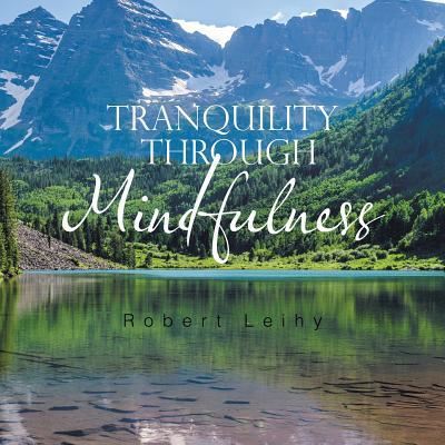 Cover for Robert Leihy · Tranquility Through Mindfulness (Paperback Book) (2019)