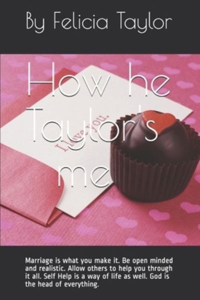 Cover for Felicia Taylor · How he &quot;Taylor&quot; me (Paperback Bog) (2020)