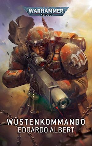 Cover for Edoardo Albert · Warhammer 40.000 - Wüstenkommando (Book) (2023)