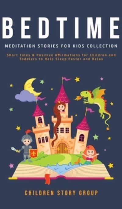 Cover for Children Story Group · Bedtime Meditation Stories for Kids Collection (Hardcover Book) (2020)