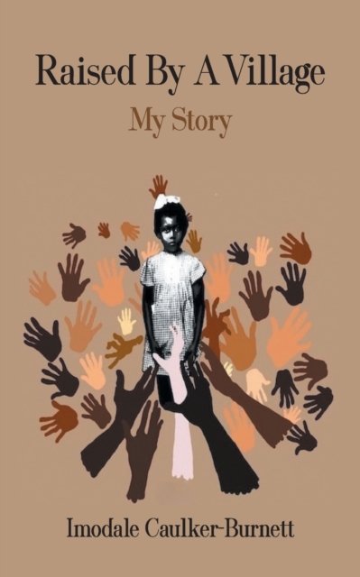Cover for Imodale Caulker-Burnett · Raised By A Village: My Story (Taschenbuch) (2021)