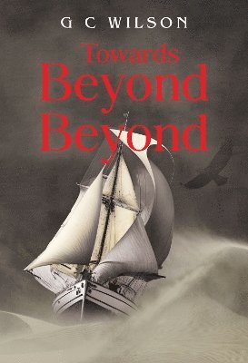 Cover for G C Wilson · Towards Beyond Beyond (Paperback Book) (2024)