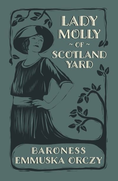 Cover for Emmuska Orczy · Lady Molly of Scotland Yard (Paperback Book) (2023)