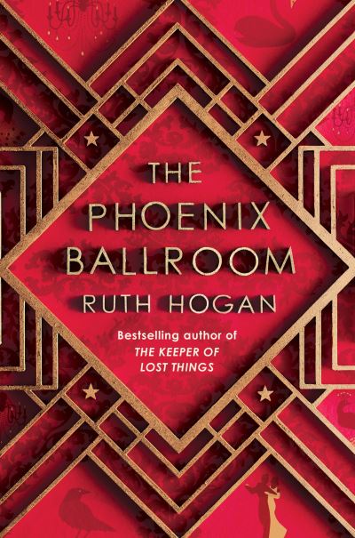 The Phoenix Ballroom - Ruth Hogan - Kirjat - Atlantic Books - 9781805460718 - torstai 27. kesäkuuta 2024